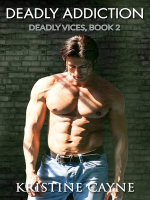 cover image of Deadly Addiction (Deadly Vices, Book 2)